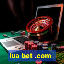 lua bet .com